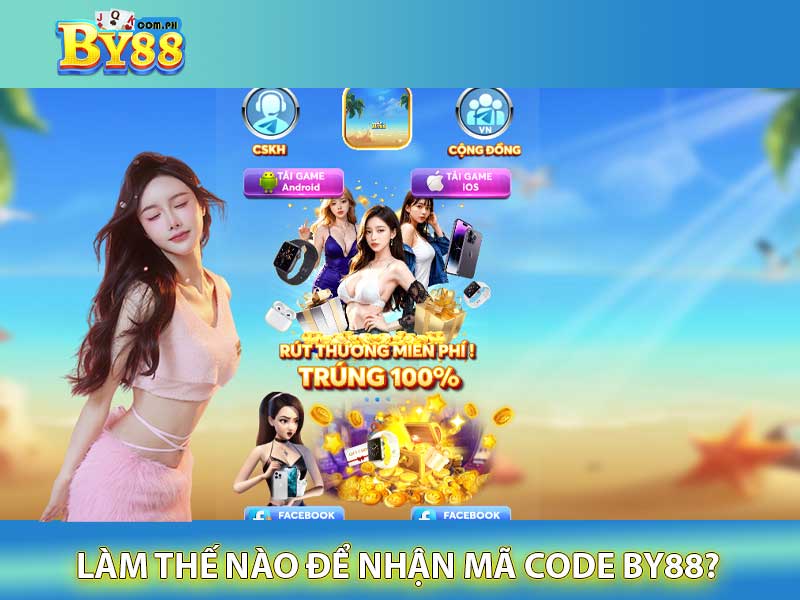 Làm Thế Nào Để Nhận Mã Code By88