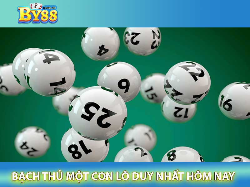 Bạch Thủ Một Con Lô Duy Nhất Hôm Nay